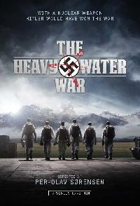 The Heavy Water War